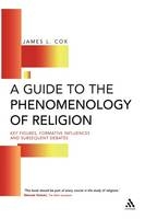 Guide to the Phenomenology of Religion - Cox James L. Cox
