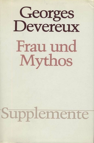 Frau und Mythos - Georges Devereux