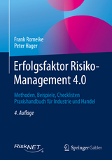 Erfolgsfaktor Risiko-Management 4.0 - Romeike, Frank; Hager, Peter