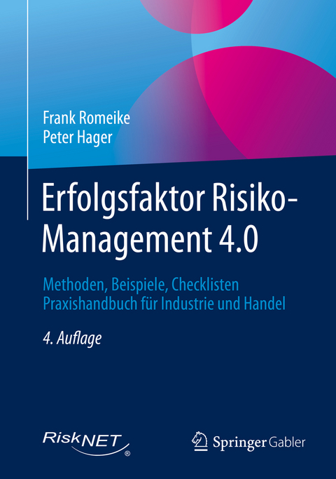 Erfolgsfaktor Risiko-Management 4.0 - Frank Romeike, Peter Hager