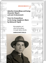 Zwischen Gewandhaus und Gulag: Alexander Weprik und sein Orchesterwerk - 
