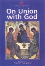 On Union With God - Magnus Albertus Magnus