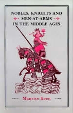 Nobles, Knights and Men-at-Arms  in the Middle Ages - Keen Maurice Keen