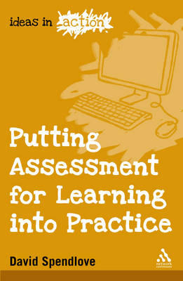 Putting Assessment for Learning into Practice - Spendlove David Spendlove