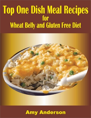 Top One Dish Meal Recipes for Wheat Belly and Gluten Free Diet - Anderson Amy Anderson