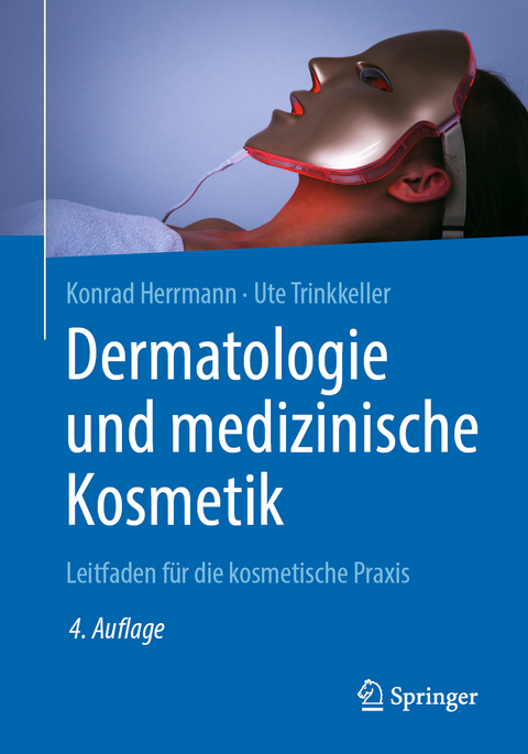 Dermatologie und medizinische Kosmetik - Konrad Herrmann, Ute Trinkkeller