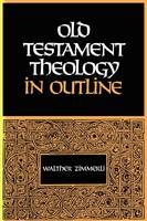 Old Testament Theology in Outline - Zimmerli Walther Zimmerli
