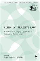 Alien in Israelite Law - van Houten Christiana van Houten
