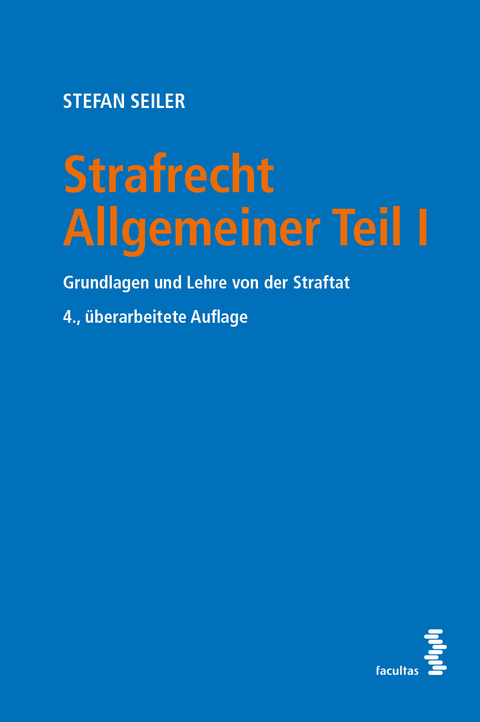 Strafrecht Allgemeiner Teil I - Stefan Seiler