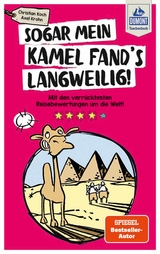 Sogar mein Kamel fand's langweilig - Christian Koch, Axel Krohn