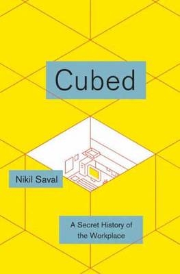 Cubed - Nikil Saval
