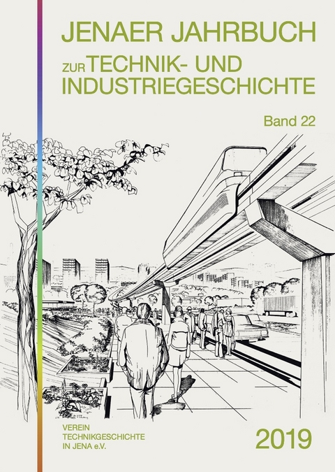 Jenaer Jahrbuch zur Technik- und Industriegeschichte 2019 (Band 22) - Peter Hahmann