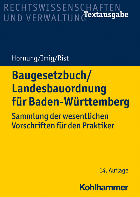 Baugesetzbuch/Landesbauordnung für Baden-Württemberg - Volker Hornung, Klaus Imig, Martin Rist