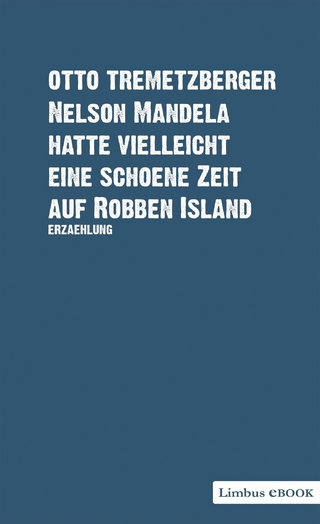 Nelson Mandela hatte vielleicht eine schöne Zeit auf Robben Island - Otto Tremetzberger