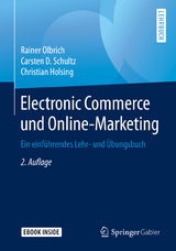Electronic Commerce und Online-Marketing - Olbrich, Rainer; Schultz, Carsten D.; Holsing, Christian