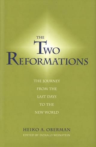 Two Reformations - Oberman Heiko A. Oberman; Weinstein Donald Weinstein