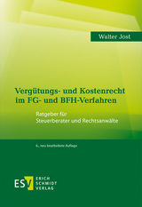 Vergütungs- und Kostenrecht im FG- und BFH-Verfahren - Walter Jost