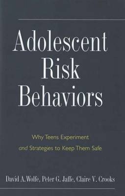 Adolescent Risk Behaviors - Crooks Claire V. Crooks; Wolfe David A. Wolfe; Jaffe Peter G. Jaffe