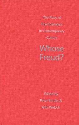 Whose Freud? - Woloch Alex Woloch; Brooks Peter Brooks
