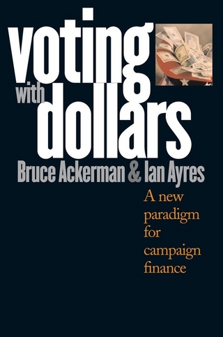 Voting with Dollars - Ackerman Bruce Ackerman; Ayres Ian Ayres