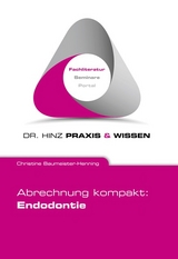 Abrechnung kompakt: Endodontie - Christine Baumeister-Henning