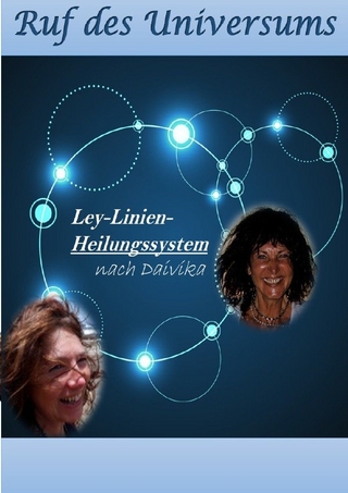 Ley-Linien-Heilungssystem / Ruf des Universums - Daivika Karcher-Mast