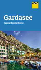 ADAC Reiseführer Gardasee mit Verona, Brescia, Trento - Max Fleschhut, Gottfried Aigner