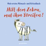 Hilf dem Zebra, mal ihm Streifen! Mein erstes Mitmach- und Kritzelbuch - Norbert Pautner