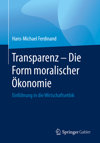 Transparenz - Die Form moralischer Ökonomie - Hans-Michael Ferdinand