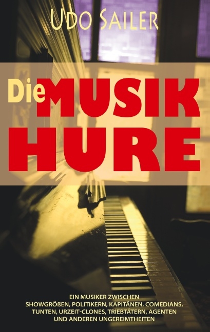 Die Musik-Hure - Udo Sailer