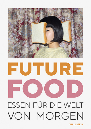 Future Food - Anna-Lisa Dieter; Viktoria Krason