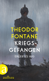Kriegsgefangen - Theodor Fontane