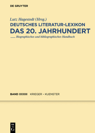 Deutsches Literatur-Lexikon. Das 20. Jahrhundert / Krieger - Kuenster - Wilhelm Kosch; Lutz Hagestedt