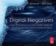 Digital Negatives: Using Photoshop to Create Digital Negatives for Silver and Alternative Process Printing - Brad Hinkel;  Ron Reeder
