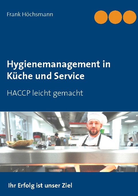 Hygienemanagement in Küche und Service - Frank Höchsmann