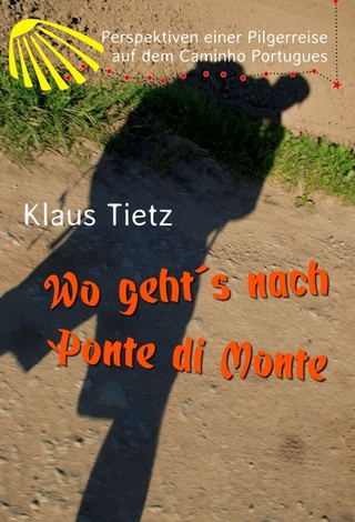 Wo geht´s nach Ponte di Monte - Klaus Tietz