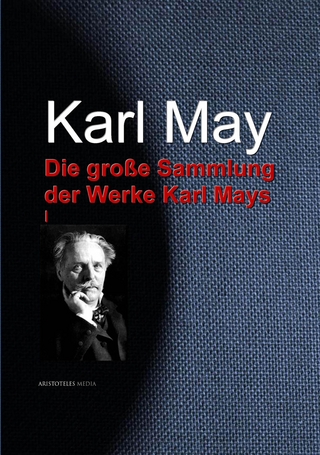 Die große Sammlung der Werke Karl Mays - Karl May