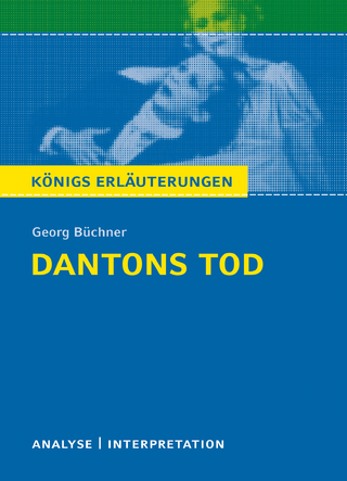 Dantons Tod von Georg Büchner. Königs Erläuterungen. - Rüdiger Bernhardt; Georg Büchner
