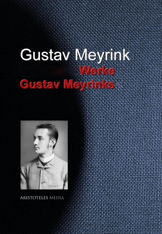 Gesammelte Werke Gustav Meyrinks - Gustav Meyrink