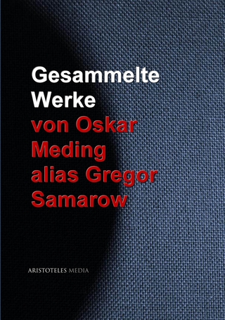 Gesammelte Werke von Oskar Meding alias Gregor Samarow - Oskar Meding; Gregor Samarow