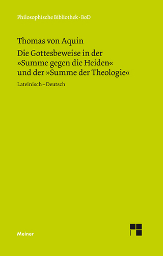 Die Gottesbeweise in der Summe gegen die Heiden und der Summe der Theologie - Thomas von Aquin; Horst Seidl