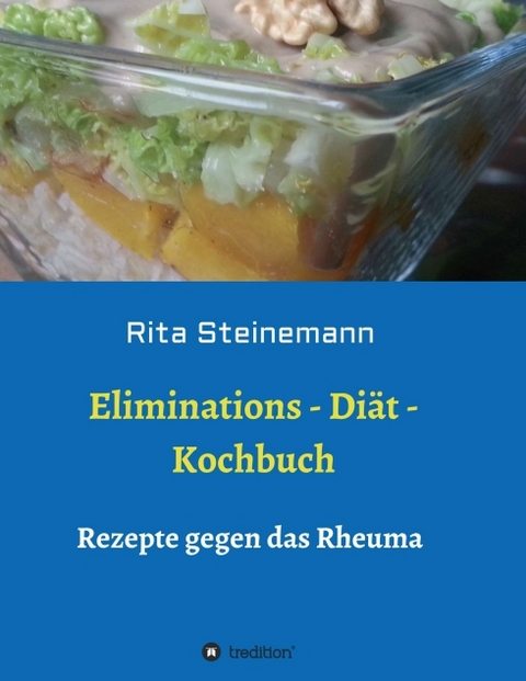 Eliminations - Diät - Kochbuch - Rita Steinemann