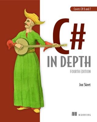 C# in Depth, 4E - Jon Skeet