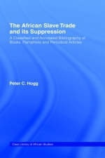 African Slave Trade and Its Suppression - Peter Hogg