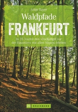 Waldpfade Frankfurt - Antje Bayer