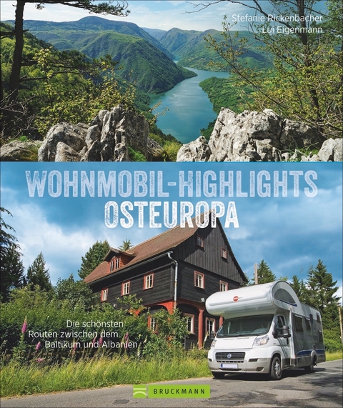 Wohnmobil-Highlights Osteuropa - Stephanie Rickenbacher, Lui Eigenmann