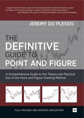 Definitive Guide to Point and Figure -  Jeremy du Plessis