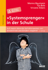 »Systemsprenger« in der Schule - Menno Baumann, Tijs Bolz, Viviane Albers