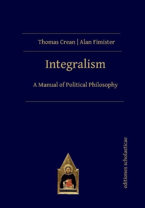 Integralism - Thomas Crean, Alan Fimister