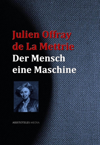 Der Mensch eine Maschine - Julien Offray de la Mettrie